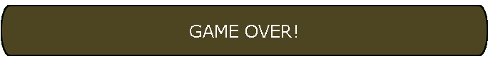 GAME OVER!